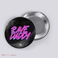 Techno Rave EDM Rave Daddy Button thumb 0