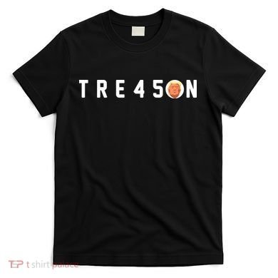 Tre45on Anti Trump T-Shirt