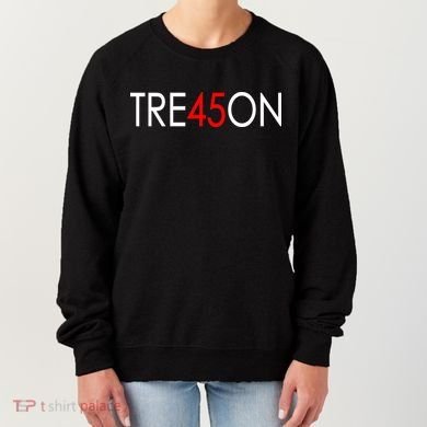 Tre45on Anti Trump Treason Women's Sweatshirt