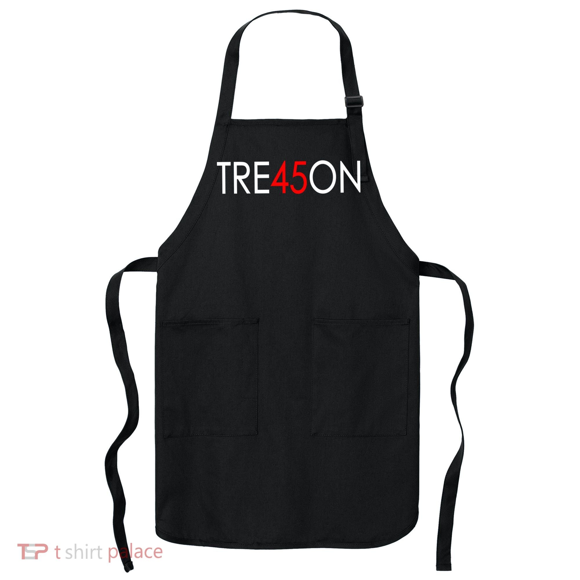 Tre45on Anti Trump Treason Apron