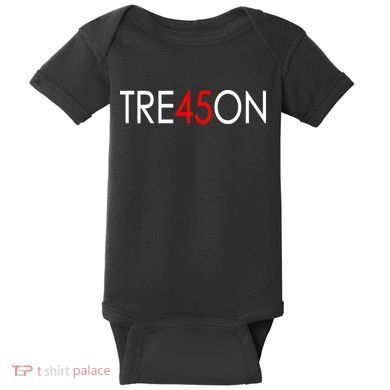 Tre45on Anti Trump Treason Baby Bodysuit