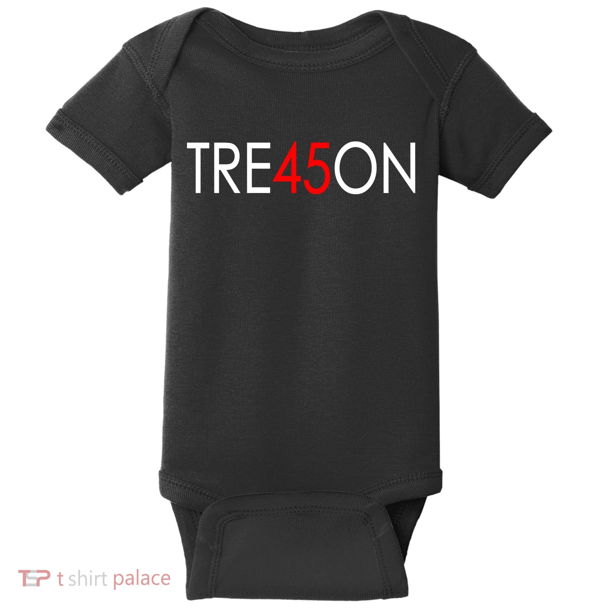 Tre45on Anti Trump Treason Baby Bodysuit