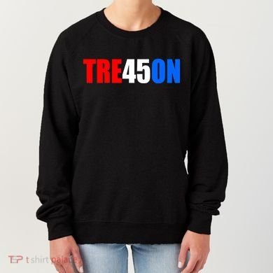 Tre45on Treason Anti Trump Women's Sweatshirt