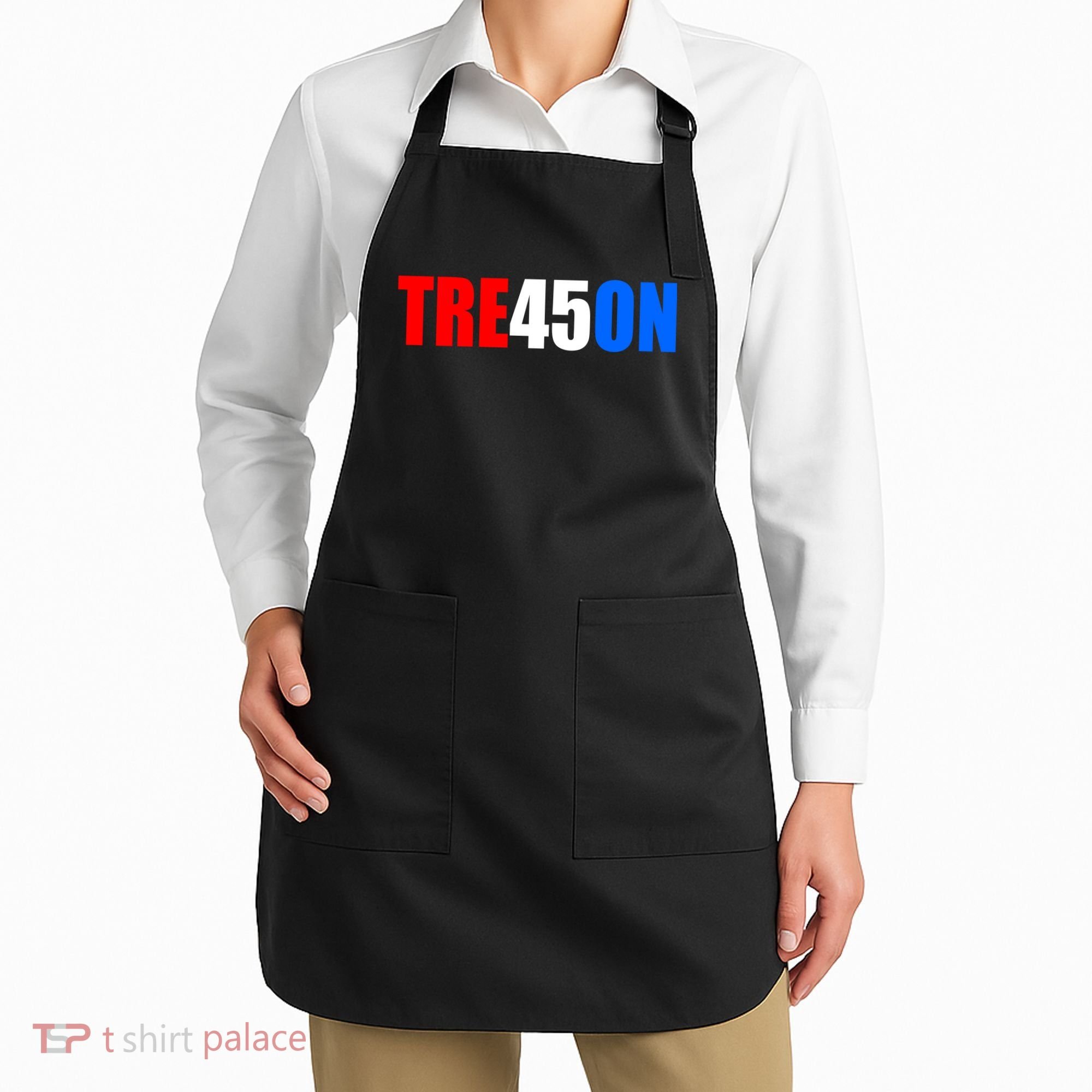 Tre45on Treason Anti Trump Apron