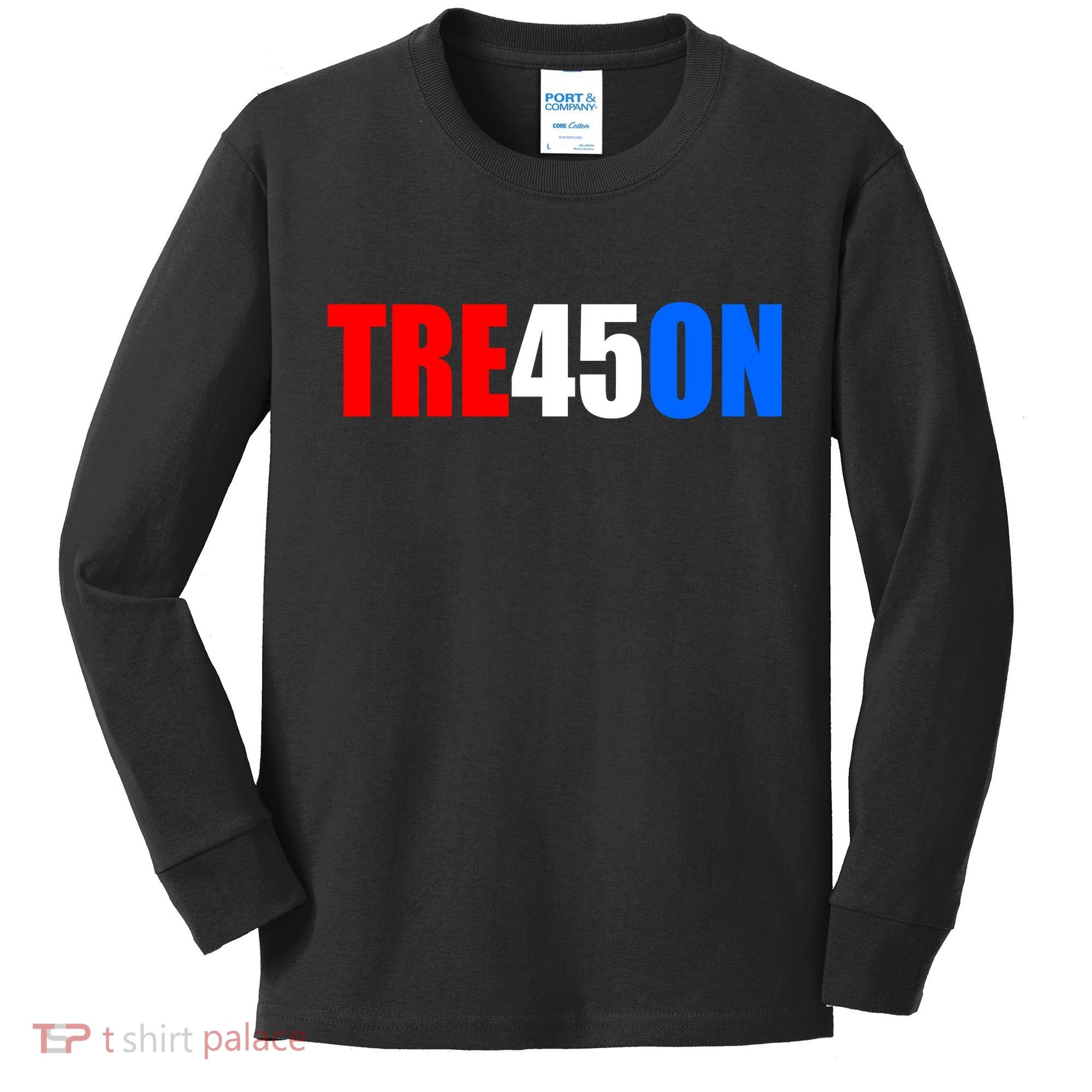 Tre45on Treason Anti Trump Kids Long Sleeve Shirt