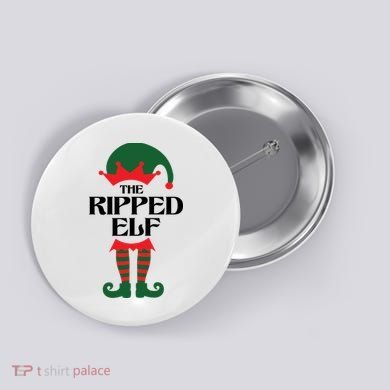 The Ripped Elf Funny Family Matching Christmas Button