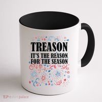 Treason is the Reason for the Season Coffee Mug thumb 1