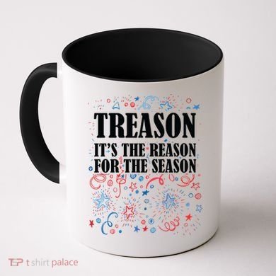 Treason is the Reason for the Season Coffee Mug