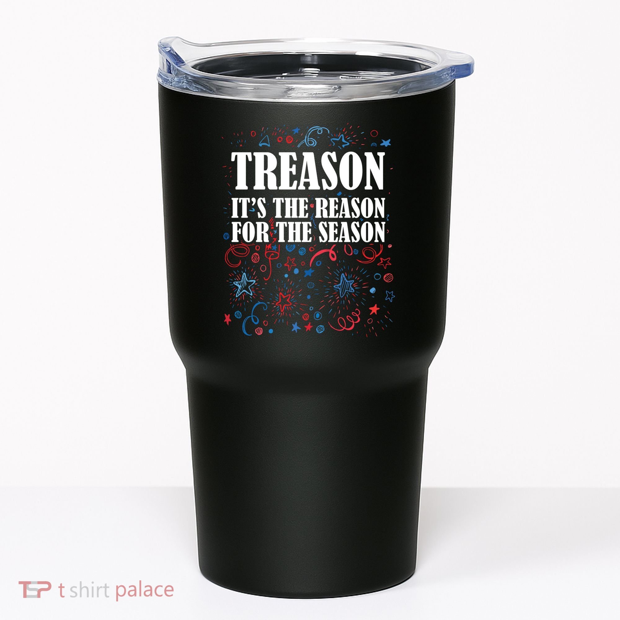 Treason is the Reason for the Season Tumbler