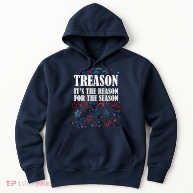 Treason is the Reason for the Season Hoodie