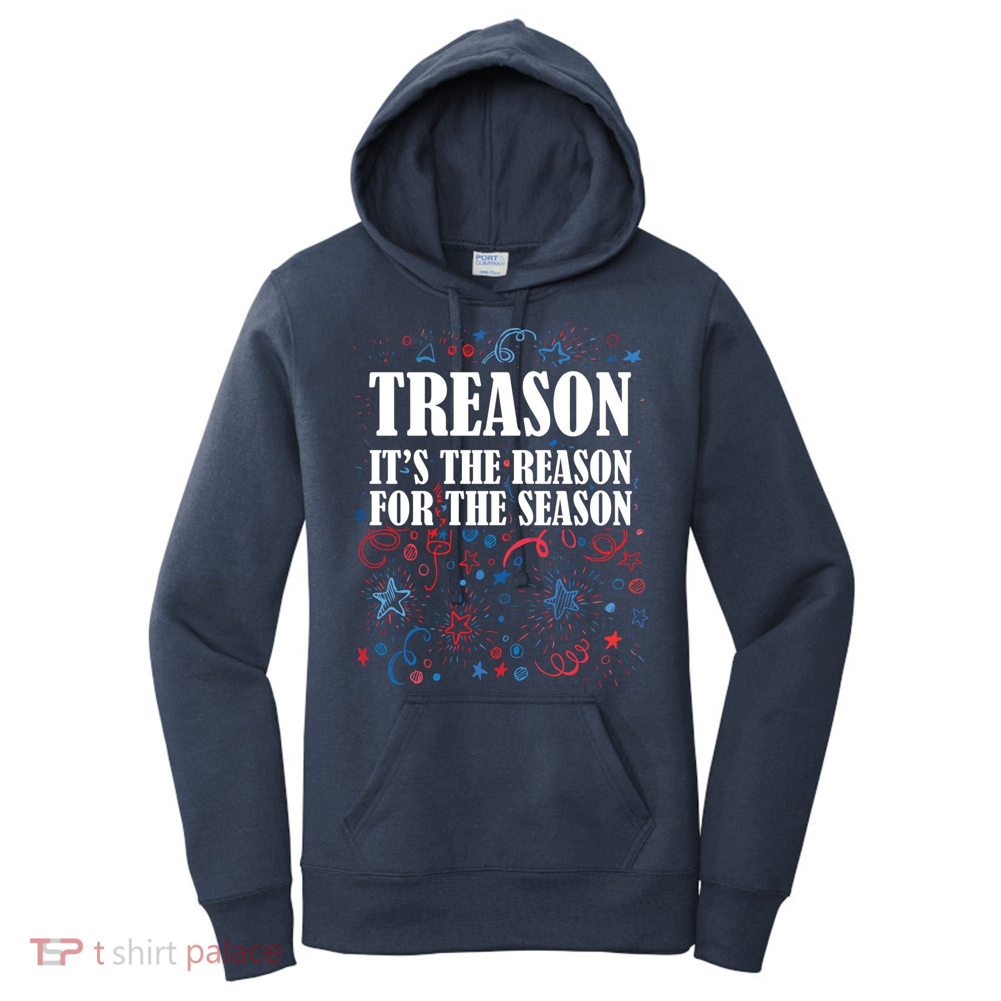 Treason is the Reason for the Season Women's Hoodie