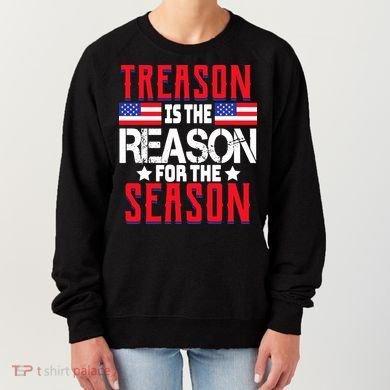 Treason Is The Reason For The Season Patriotic Women's Sweatshirt