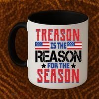 Treason Is The Reason For The Season Patriotic Coffee Mug thumb 2