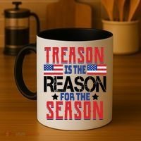 Treason Is The Reason For The Season Patriotic Coffee Mug thumb 4