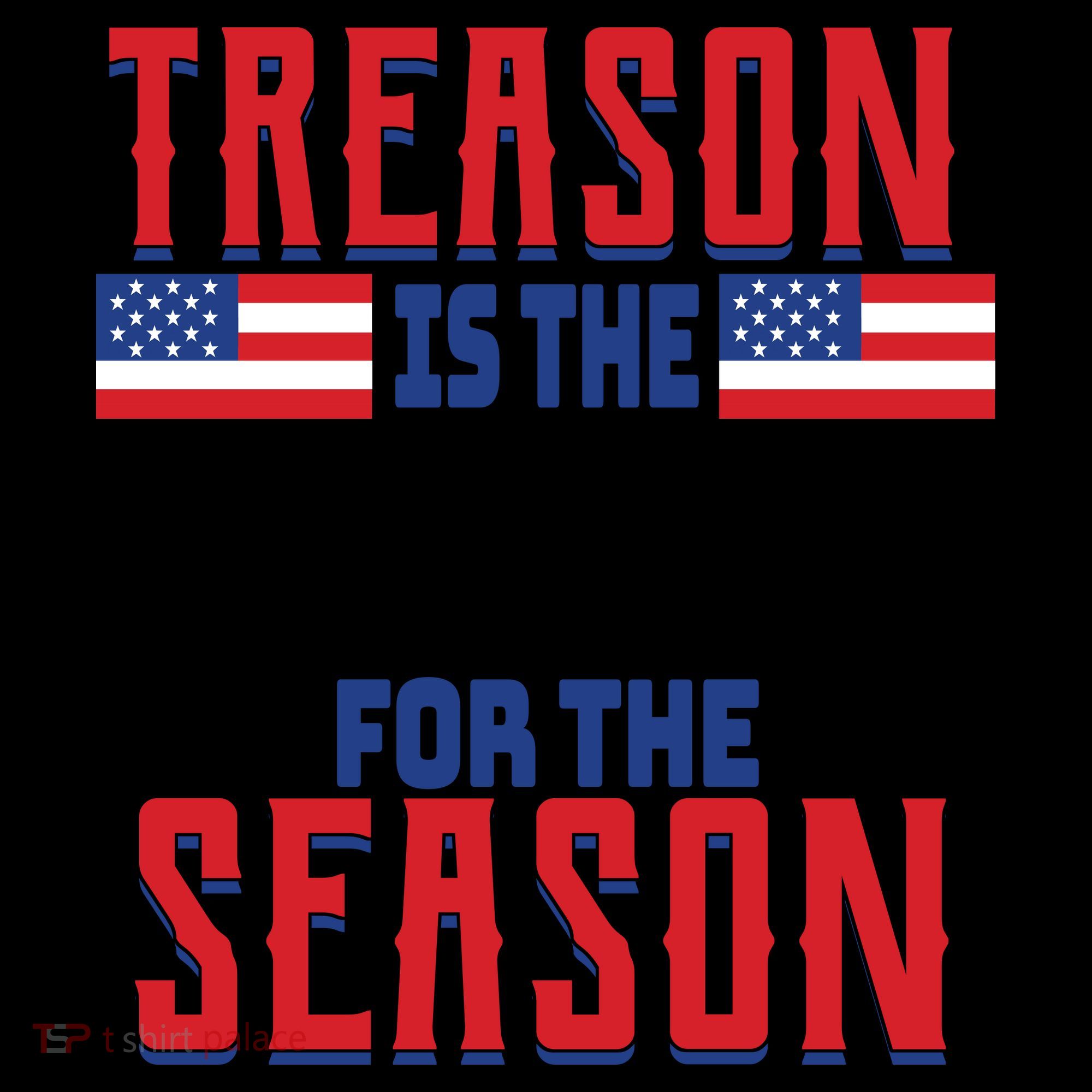 Treason Is The Reason For The Season Patriotic Coffee Mug