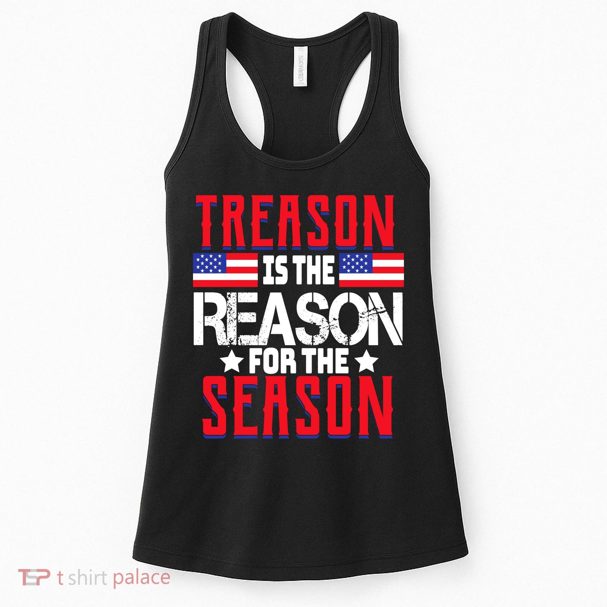 Treason Is The Reason For The Season Patriotic Women's Tank Top