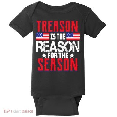 Treason Is The Reason For The Season Patriotic Baby Bodysuit