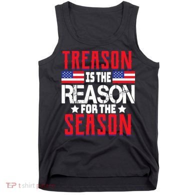 Treason Is The Reason For The Season Patriotic Tank Top