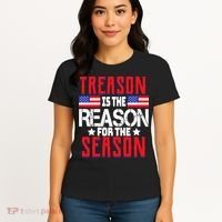Treason Is The Reason For The Season Patriotic Women's T-Shirt thumb 4
