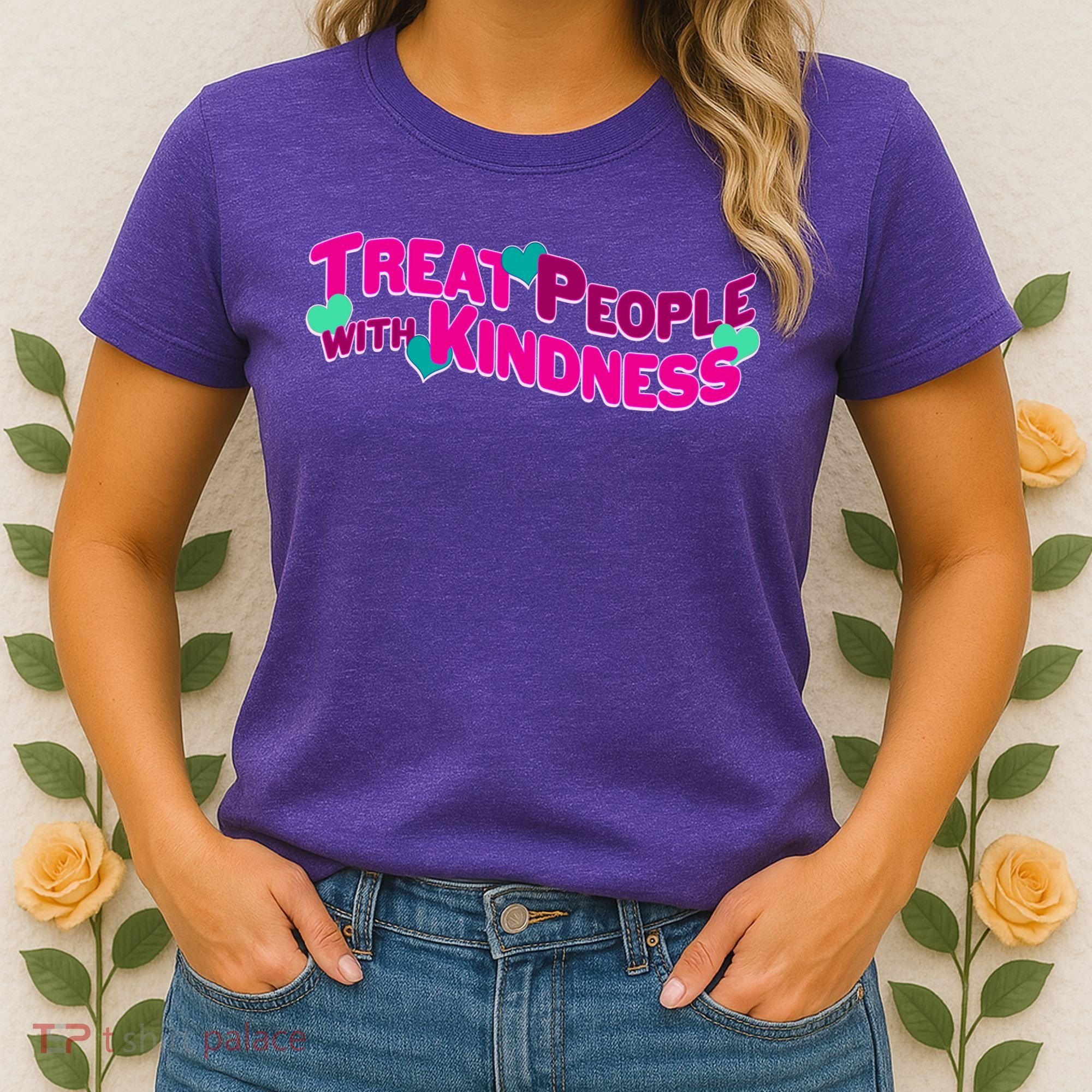 Treat People With Kindness Women's T-Shirt