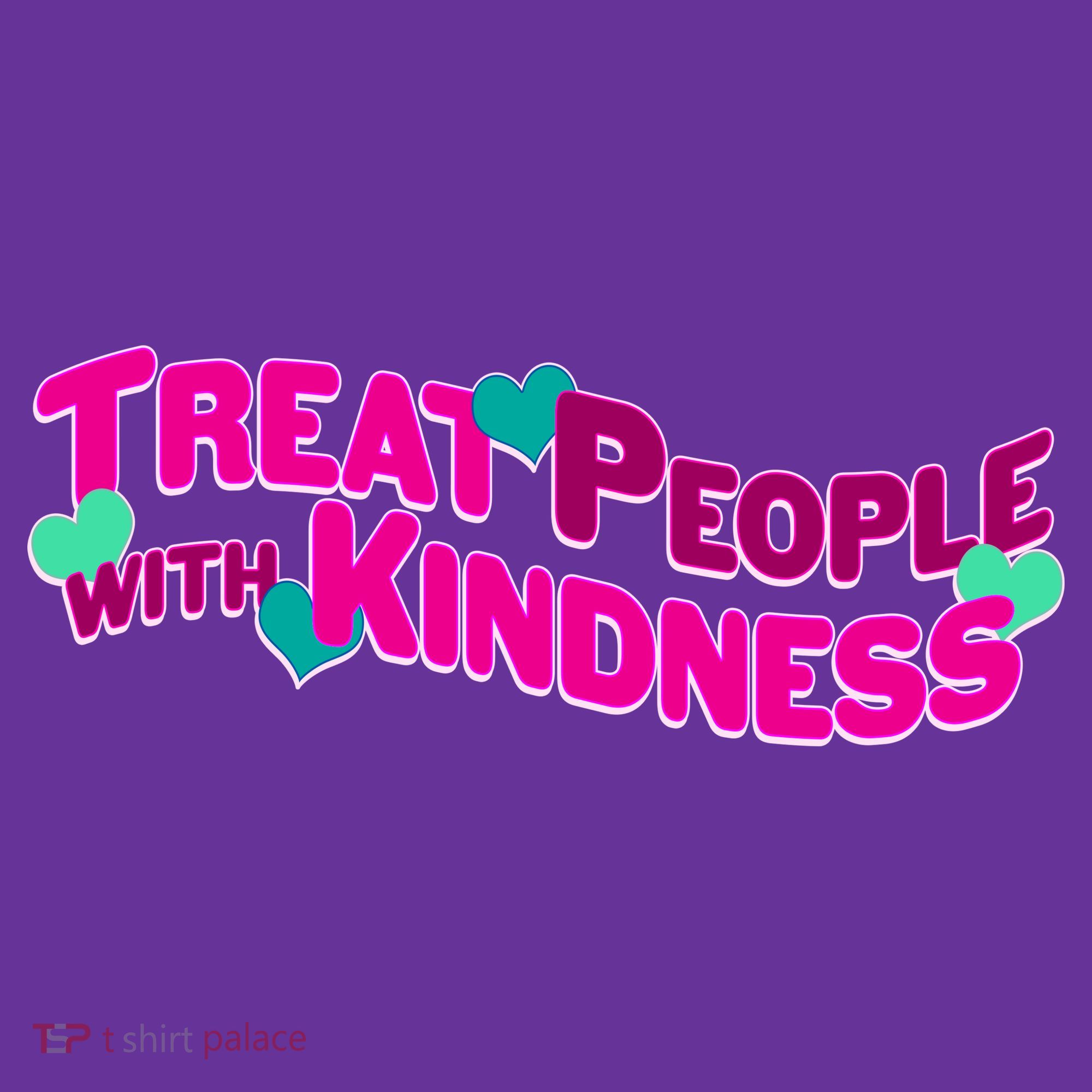 Treat People With Kindness Women's T-Shirt