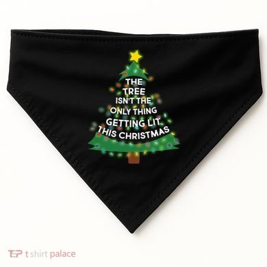 Tree Isn't The Only Thing Getting Lit Ugly Christmas USA-Made Doggie Bandana