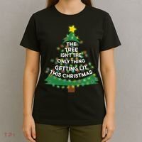 Tree Isn't The Only Thing Getting Lit Ugly Christmas T-Shirt thumb 4