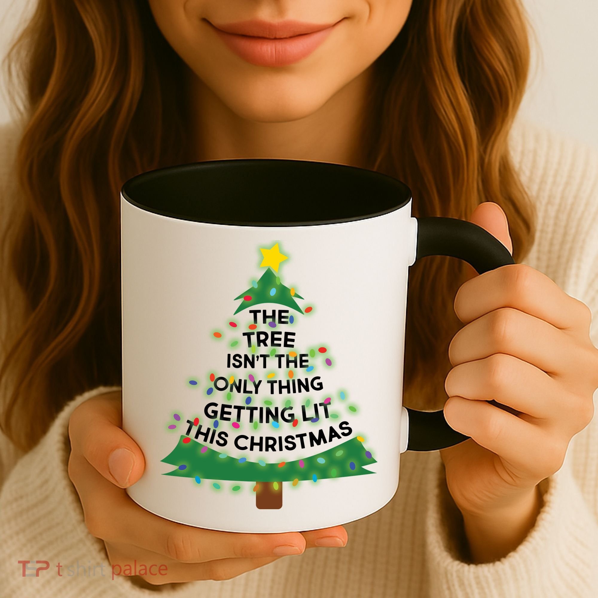 Tree Isn't The Only Thing Getting Lit Ugly Christmas Coffee Mug