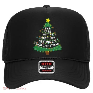 Tree Isn't The Only Thing Getting Lit Ugly Christmas Hat
