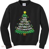 Tree Isn't The Only Thing Getting Lit Ugly Christmas Kids Sweatshirt thumb 0