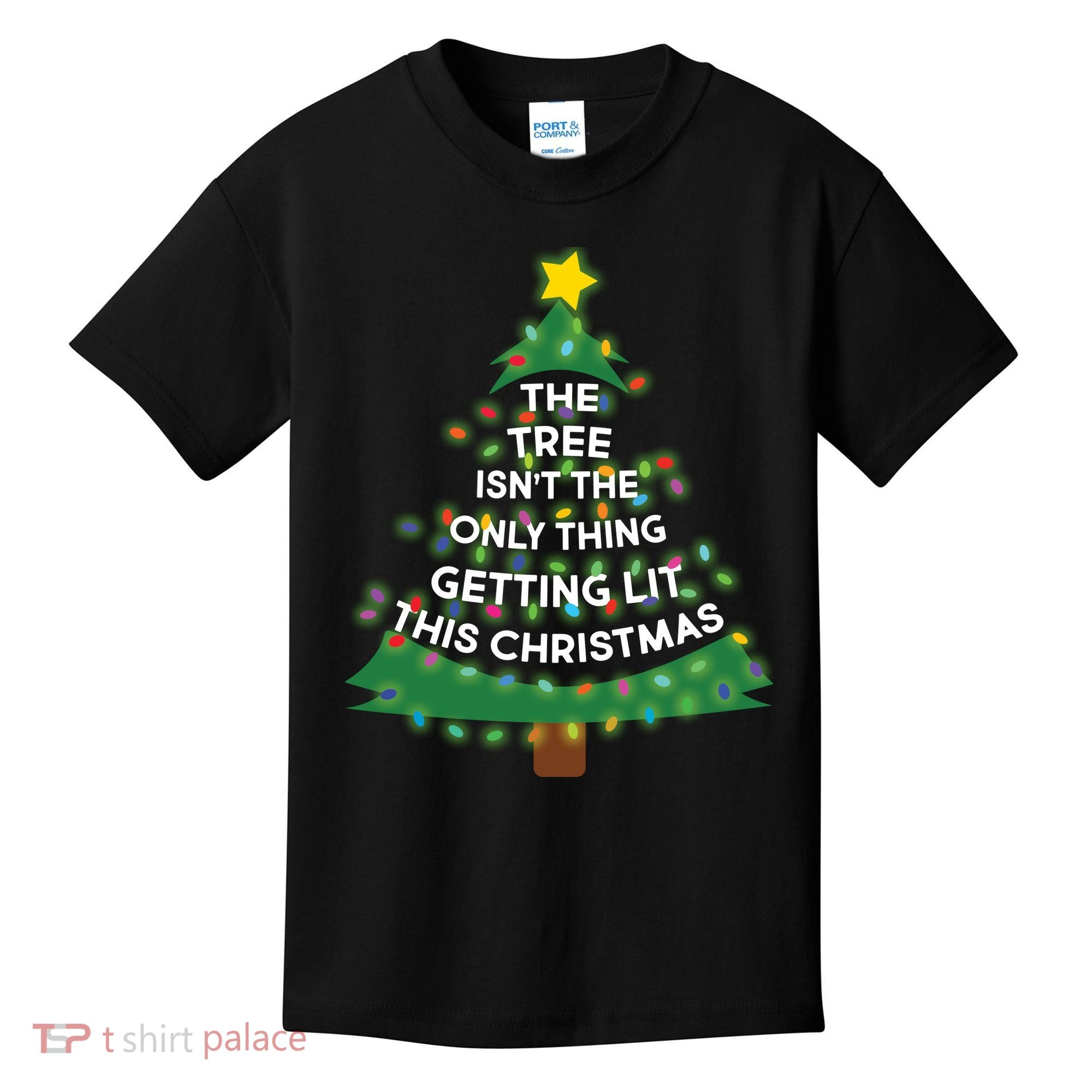 Tree Isn't The Only Thing Getting Lit Ugly Christmas Kids T-Shirt