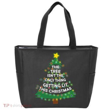 Tree Isn't The Only Thing Getting Lit Ugly Christmas Tote Bag