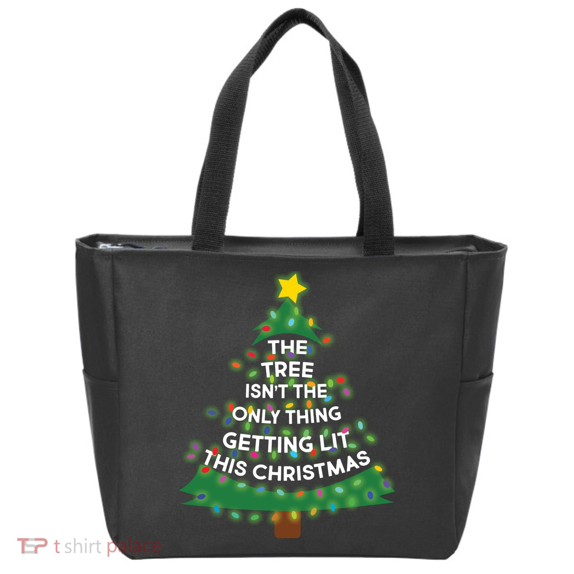 Tree Isn't The Only Thing Getting Lit Ugly Christmas Tote Bag