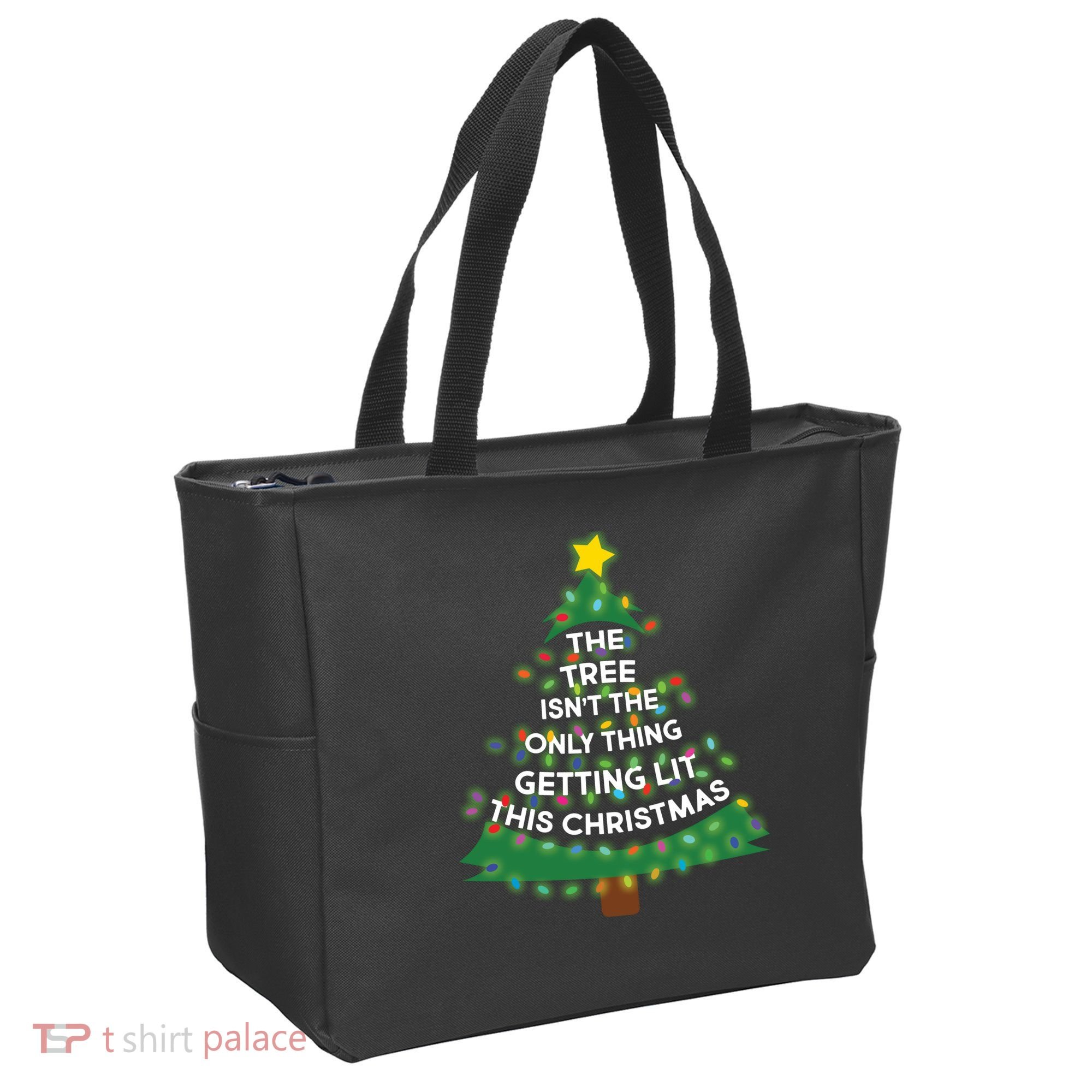 Tree Isn't The Only Thing Getting Lit Ugly Christmas Tote Bag