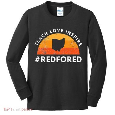 Teacher Red For Ed Ohio Public Education Teach Love Inspire Kids Long Sleeve Shirt