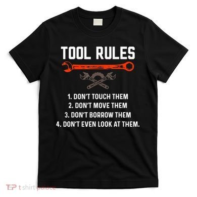 Tool Rules Funny Meme Mechanic Auto Repair T-Shirt