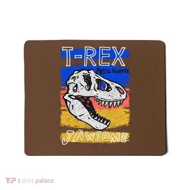 T Rex Fossil Hunter Jawsome Mousepad