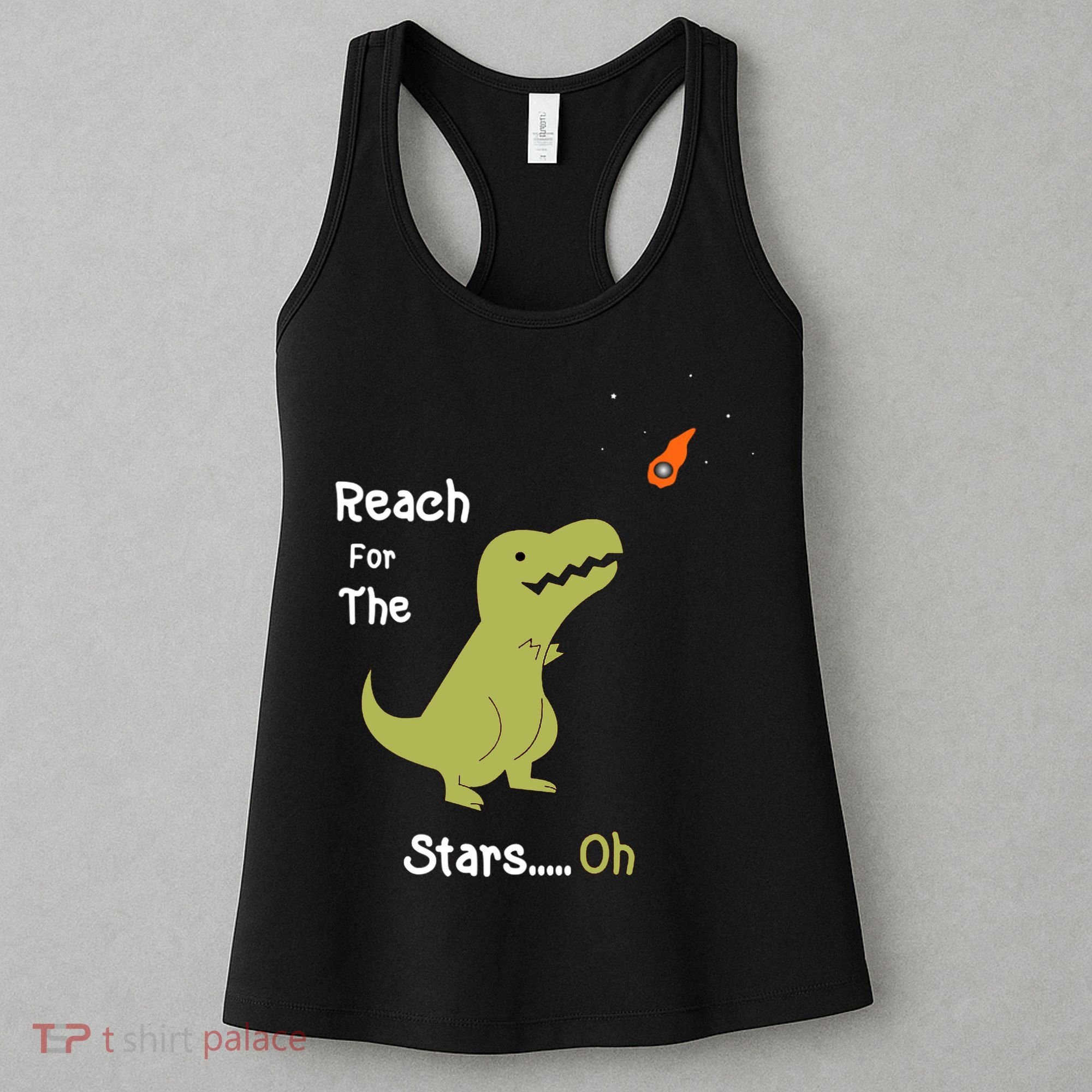 T-Rex Reach For The Stars Oh Dinosaur Dino Cool Cute Funny Women's Tank Top