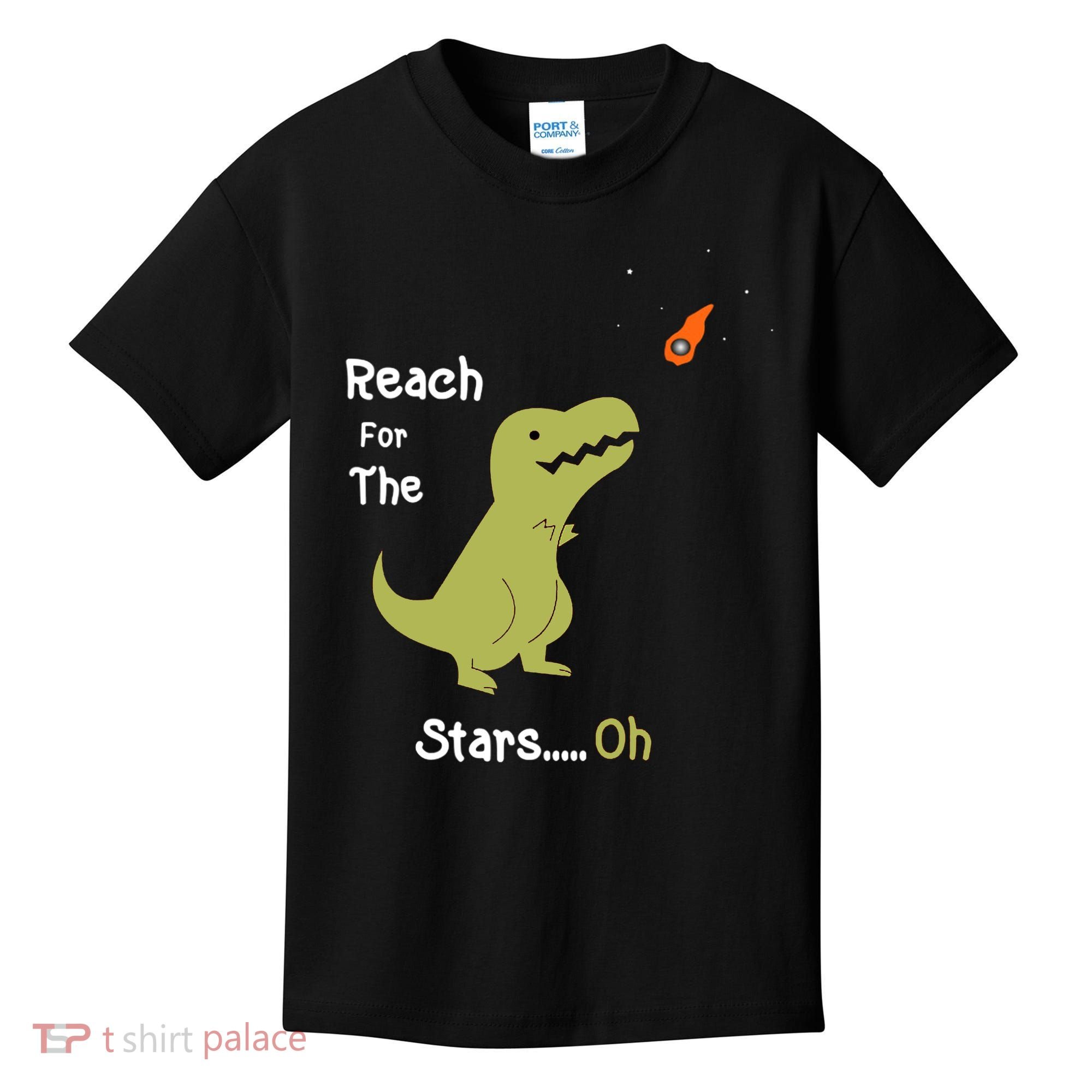 T-Rex Reach For The Stars Oh Dinosaur Dino Cool Cute Funny Kids T-Shirt
