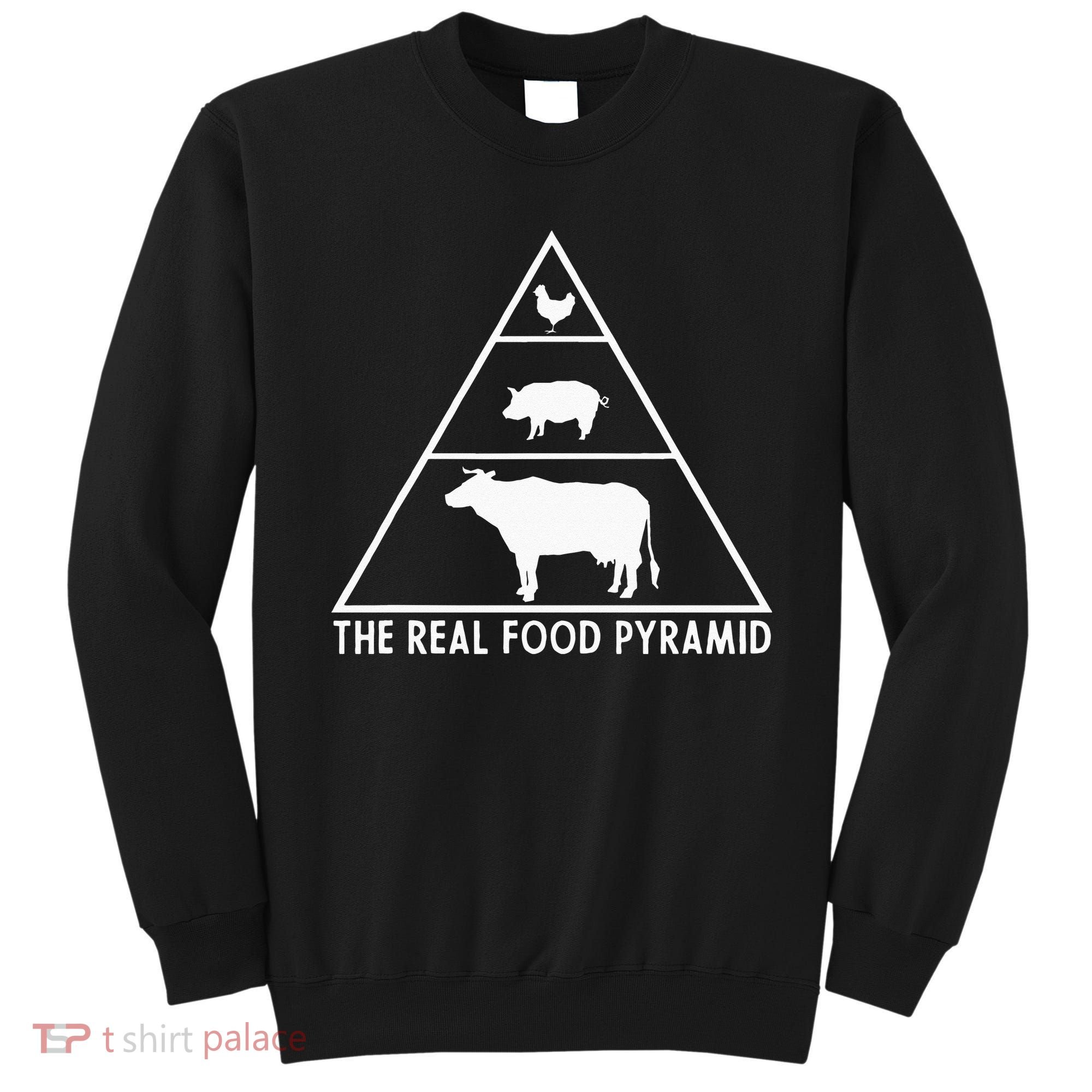 The Real Food Pyramid For Carnivores Sweatshirt