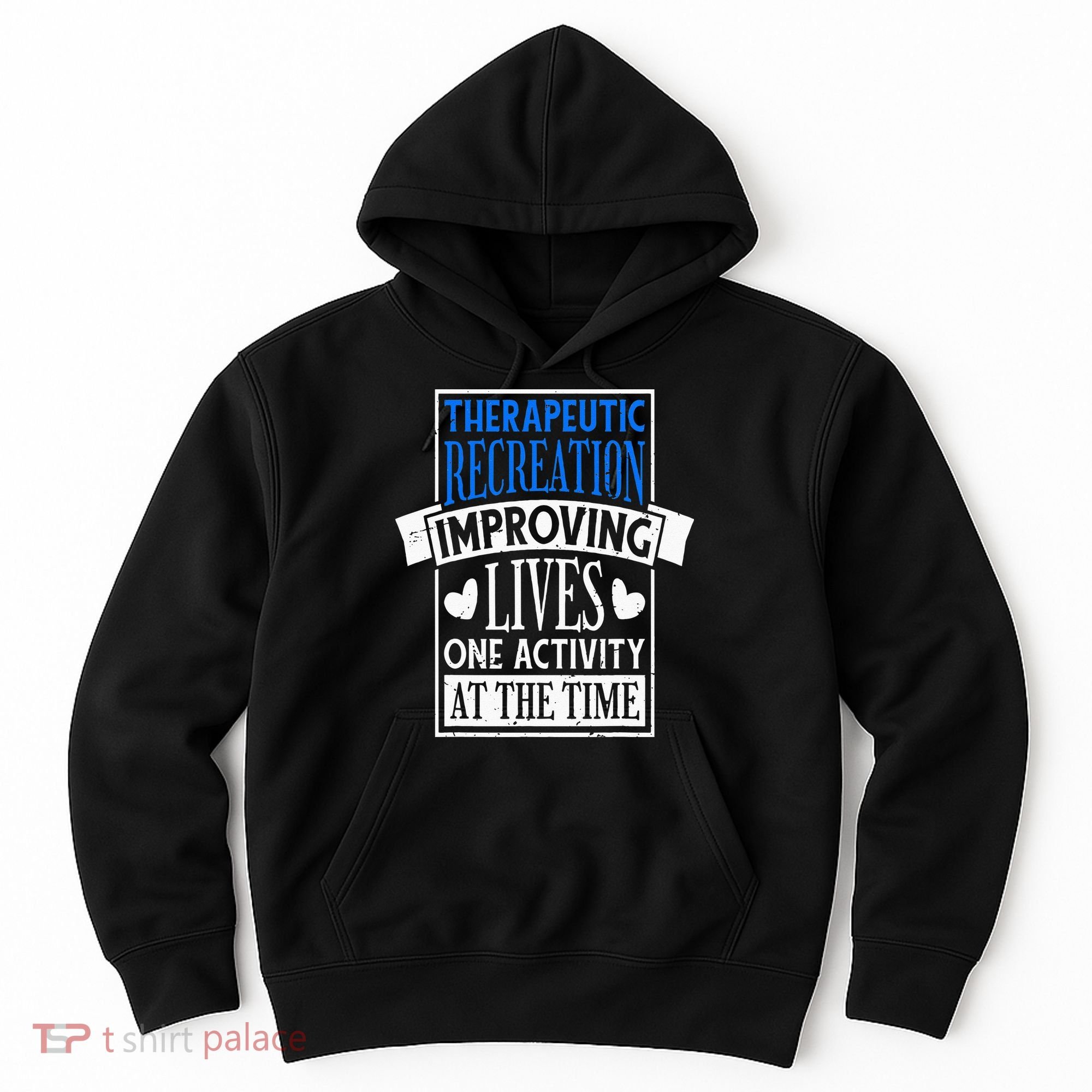 Therapeutic Recreation For Recreational Therapy Hoodie