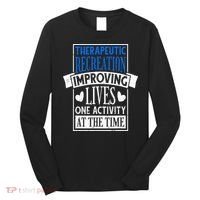 Therapeutic Recreation For Recreational Therapy Long Sleeve Shirt thumb 0