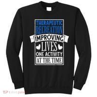 Therapeutic Recreation For Recreational Therapy Sweatshirt thumb 0