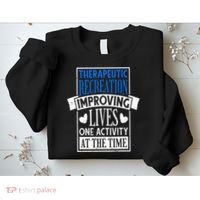 Therapeutic Recreation For Recreational Therapy Sweatshirt thumb 2