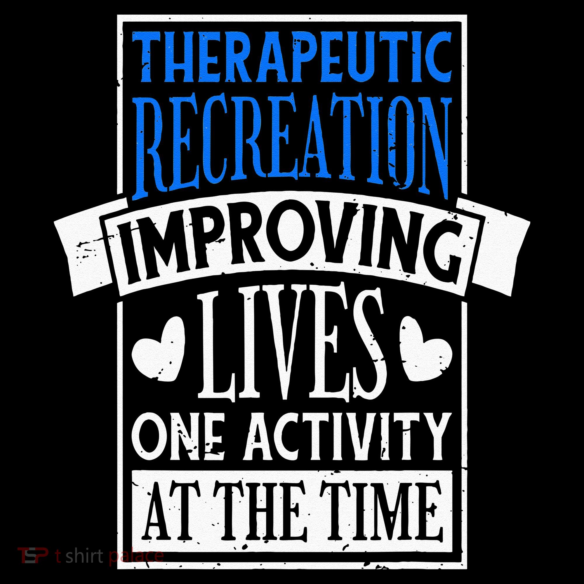 Therapeutic Recreation For Recreational Therapy Sweatshirt