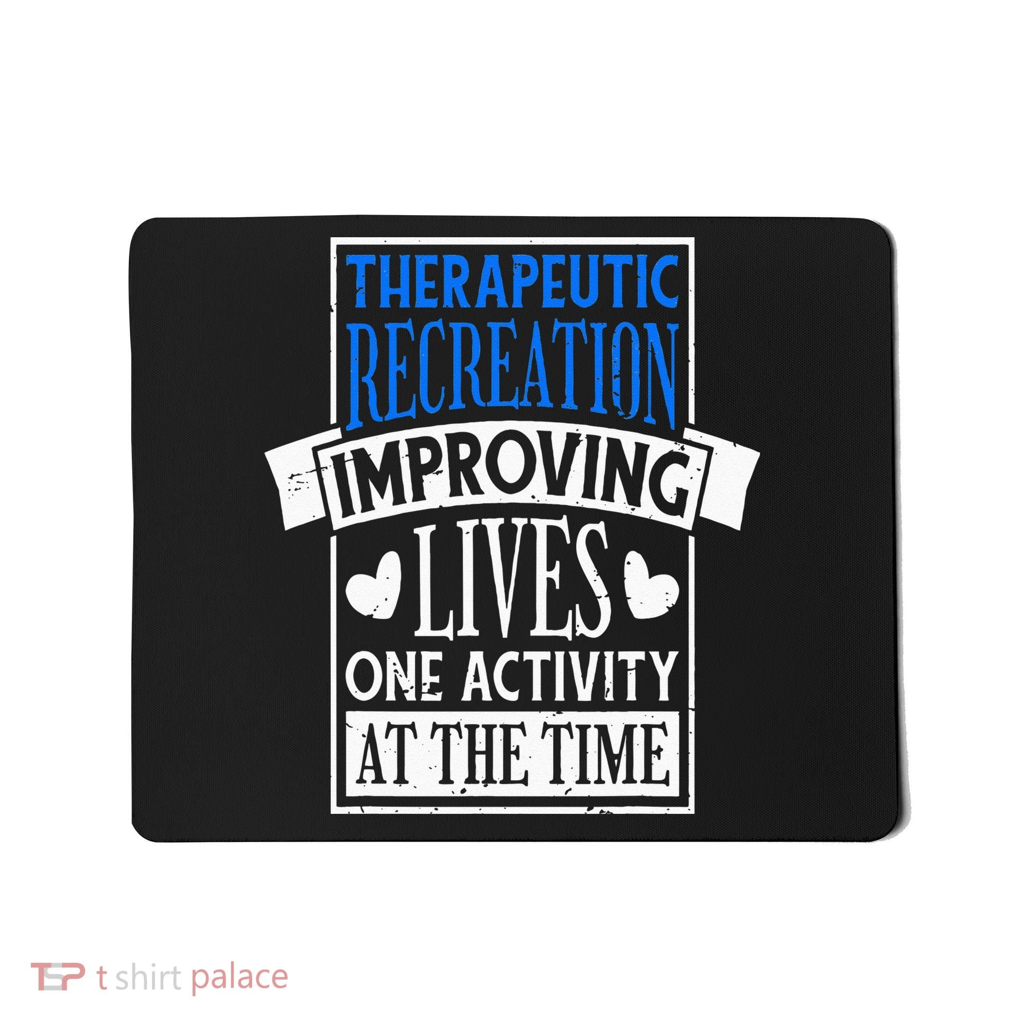 Therapeutic Recreation For Recreational Therapy Mousepad