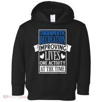 Therapeutic Recreation For Recreational Therapy Toddler Hoodie thumb 0