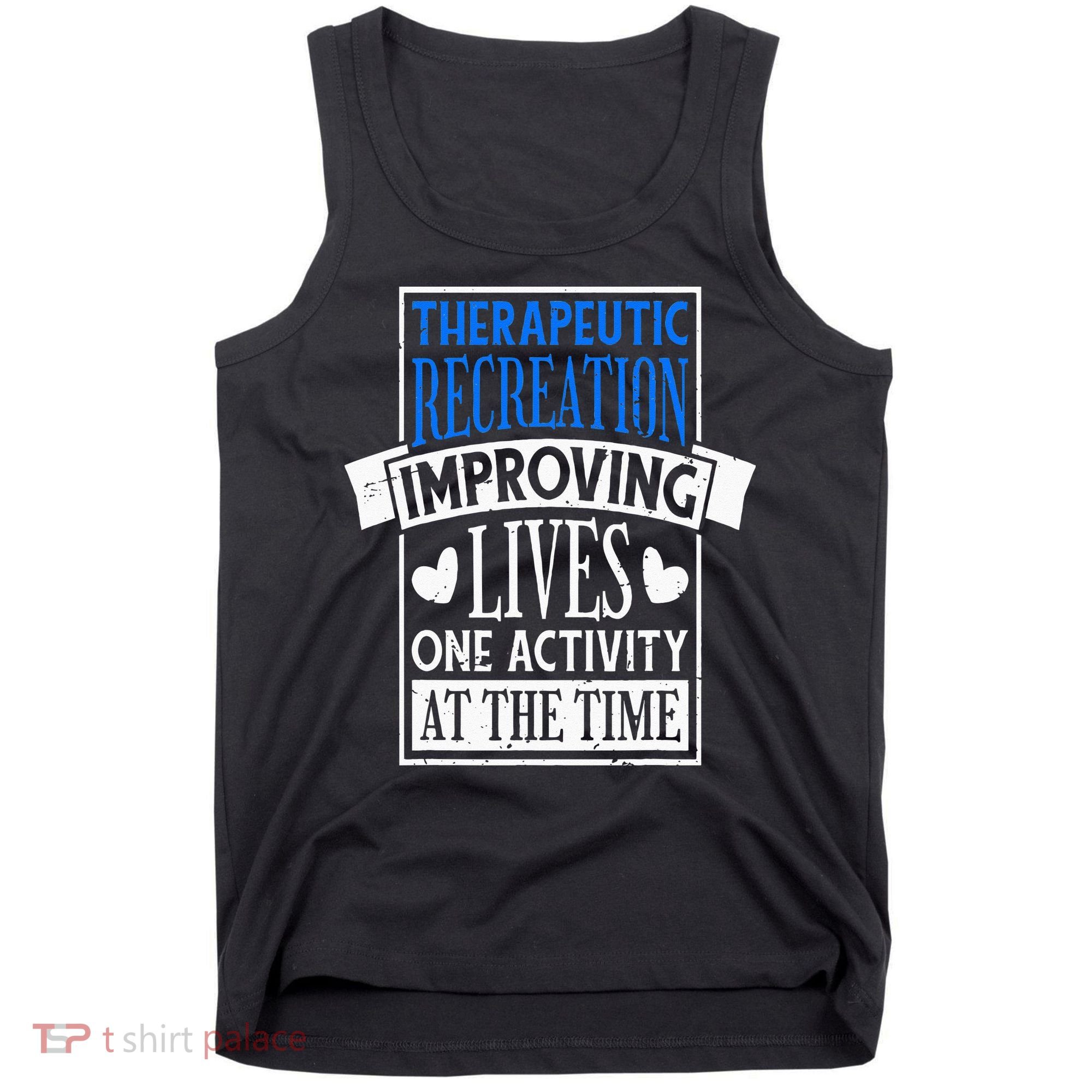 Therapeutic Recreation For Recreational Therapy Tank Top