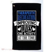 Therapeutic Recreation For Recreational Therapy Golf Towel thumb 0