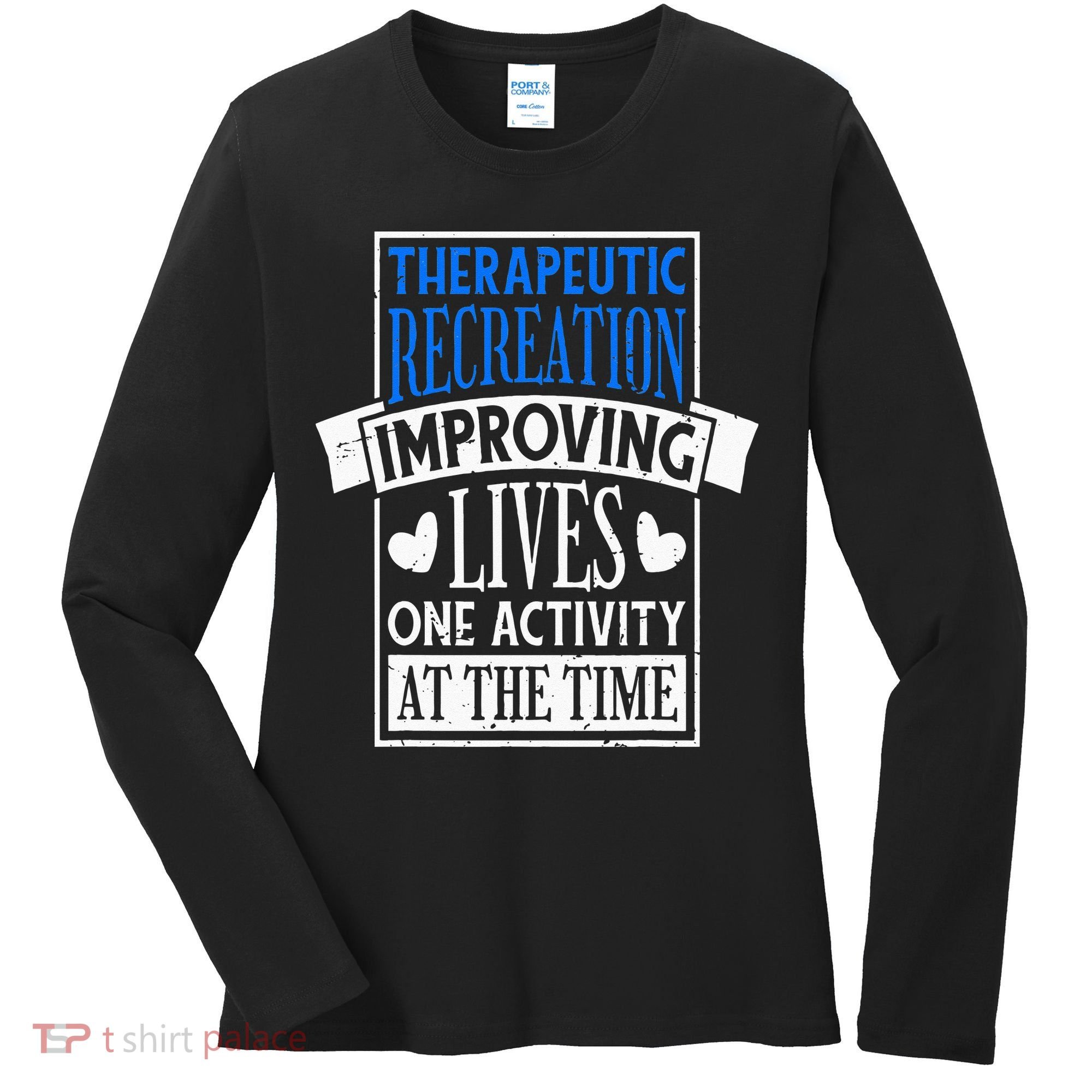 Therapeutic Recreation For Recreational Therapy Women's Long Sleeve Shirt